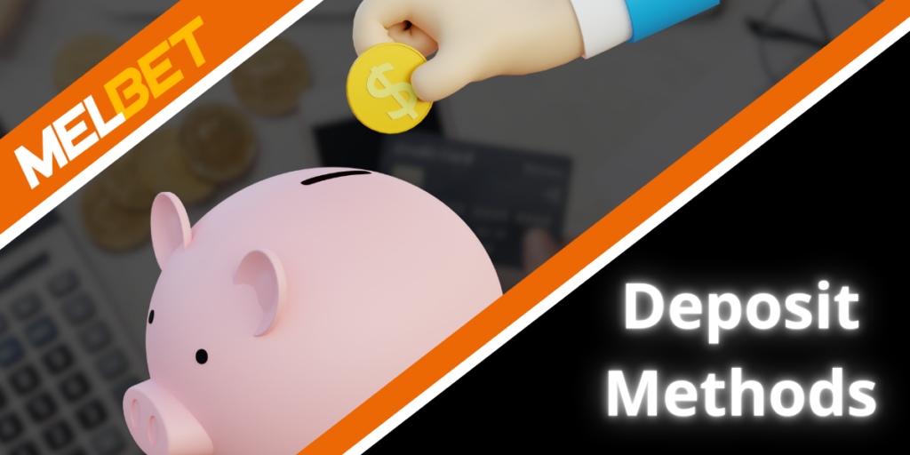 Deposit Methods in Melbet App