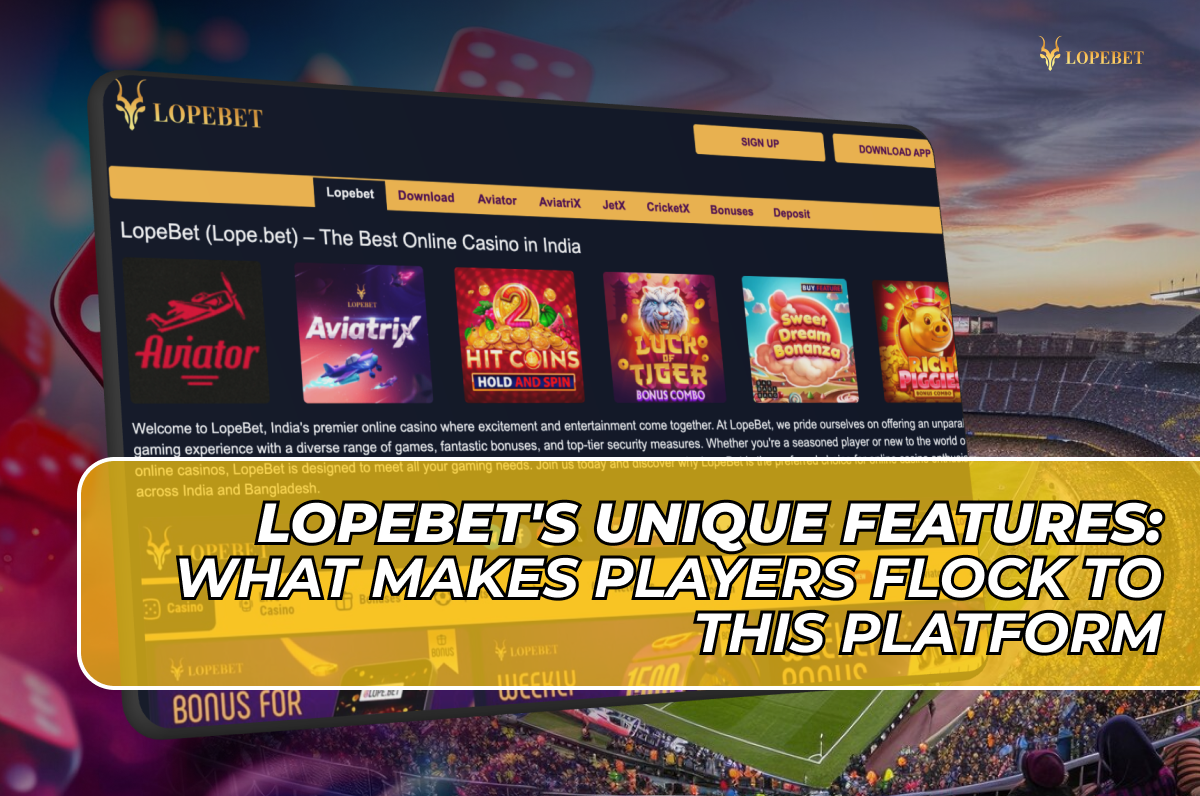 An overview of lopebet's unique features that attract players to the platform, highlighting its distinct offerings.